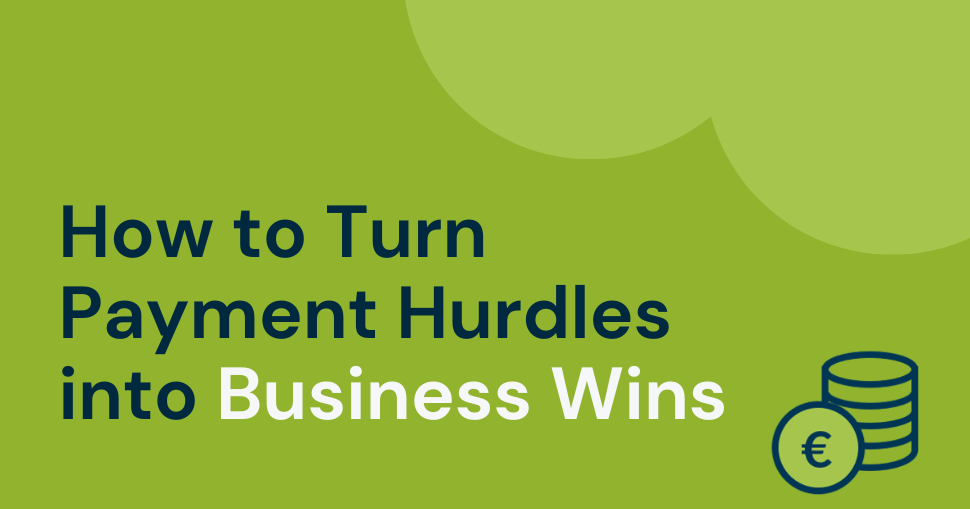 Turning payment hurdles into business wins Infographic